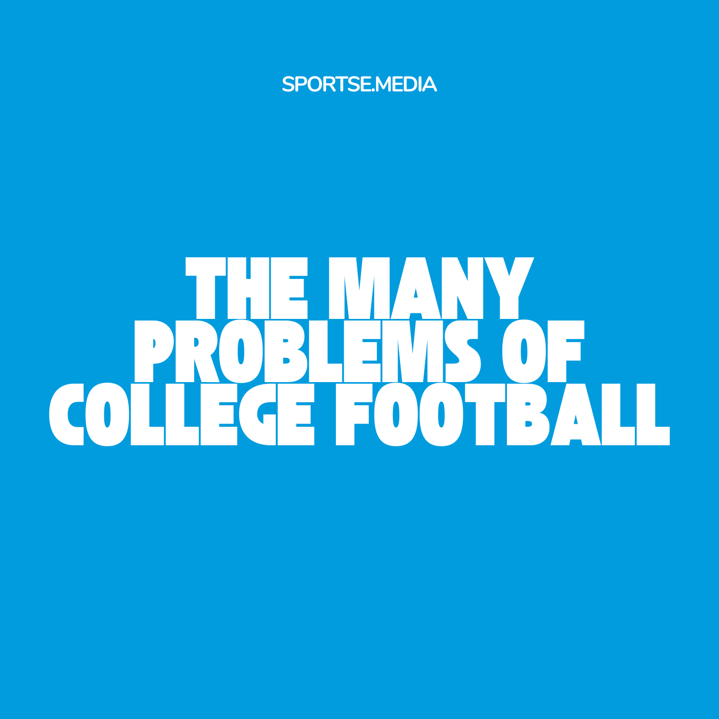 College Football Problems There Are Many!