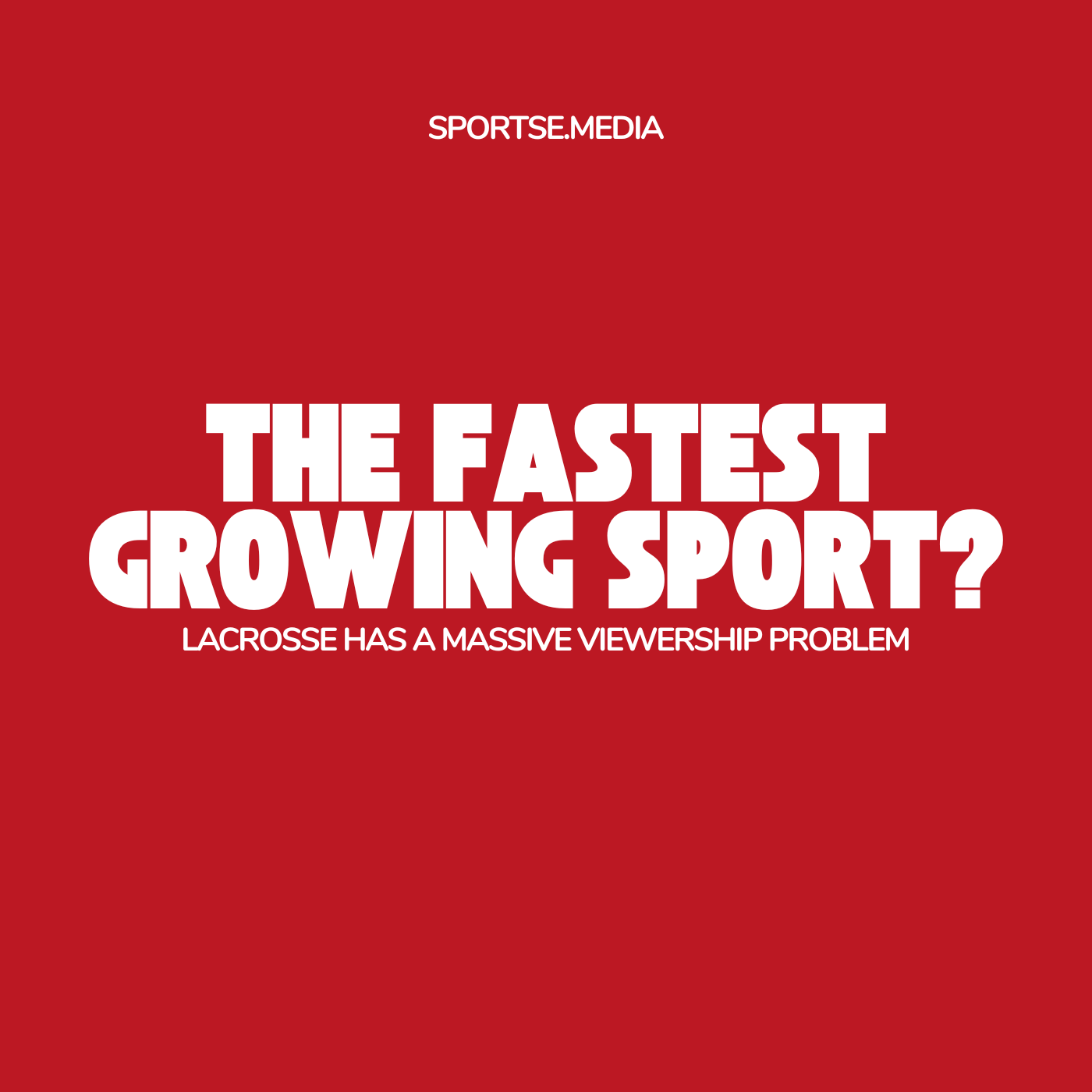 Lacrosse Has a Viewership Problem